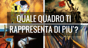 Quale quadro ti rappresenta di più? Scoprilo con questo test!