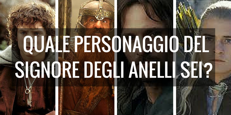Quale personaggio de "Il Signore degli Anelli" sei? Scoprilo con questo test !