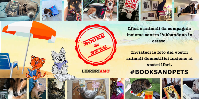 Parte “Books & Pets”, libri e animali da compagnia insieme contro l’abbandono