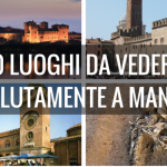 Mantova, 10 luoghi assolutamente da vedere