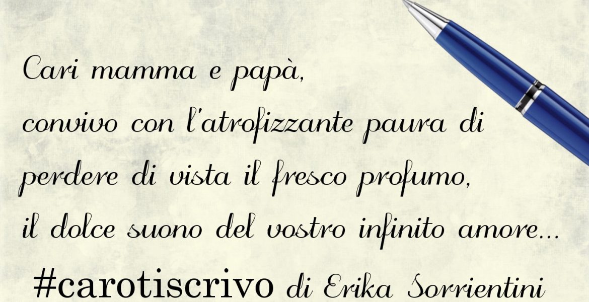 Lettera Di Erika Sorrientini Ai Genitori Carotiscrivo
