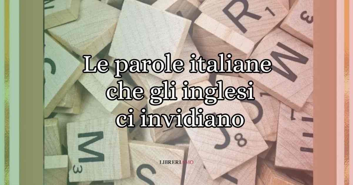 Le 8 parole italiane che ci invidiano gli inglesi