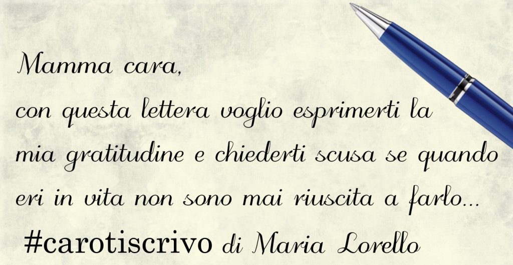 Lettera di Maria Lorello dedicata alla mamma