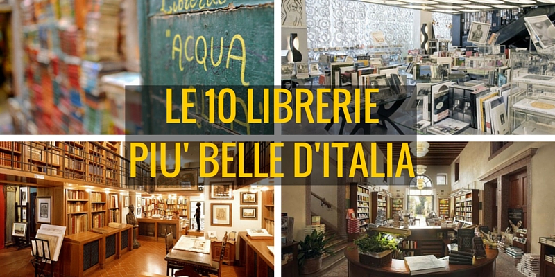 Le 10 librerie più belle d’Italia da visitare almeno una volta nella vita