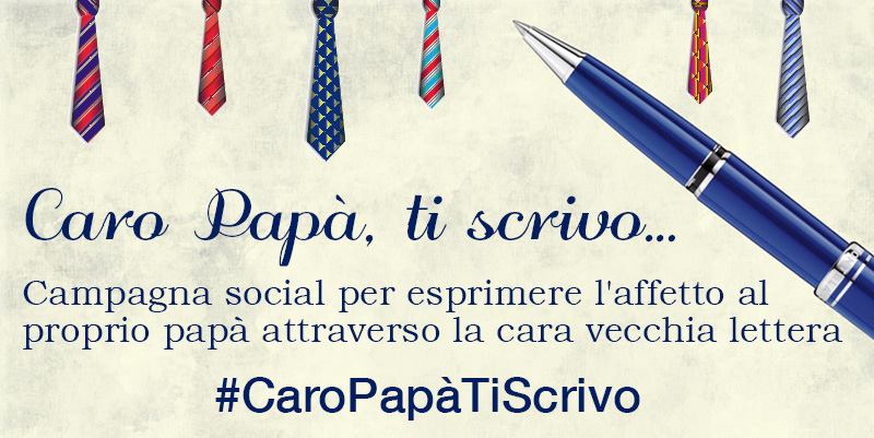 “Caro Papà, ti scrivo”, la campagna social per esprimere l'affetto al proprio papà attraverso la cara vecchia lettera