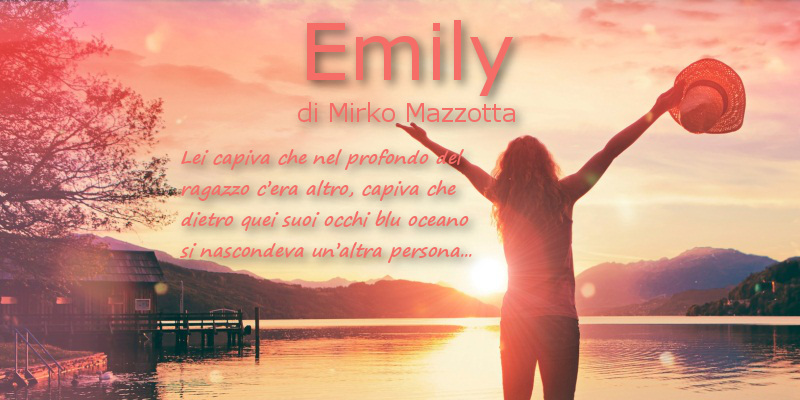 Emily - di Mirko Mazzotta
