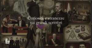 16 curiosità e stranezze di grandi scrittori che non tutti sanno