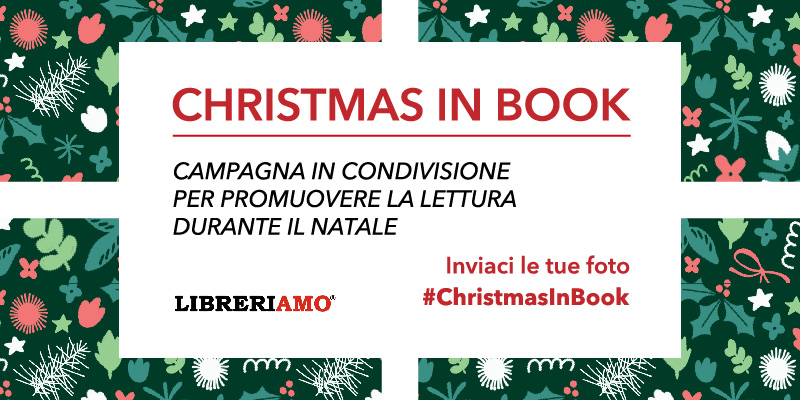 Parte ''Christmas in book'', a Natale tutti uniti per promuovere la lettura e i libri