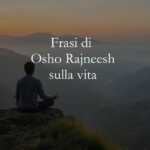 10 frasi di Osho Rajneesh che liberano l'anima e ci insegnano a vivere