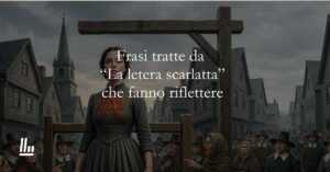 10 frasi de "La lettera scarlatta" che ci insegnano a non dare importanza al giudizio altrui