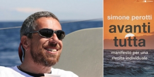 Come cambiare la propria vita in meglio, i consigli di Simone Perotti