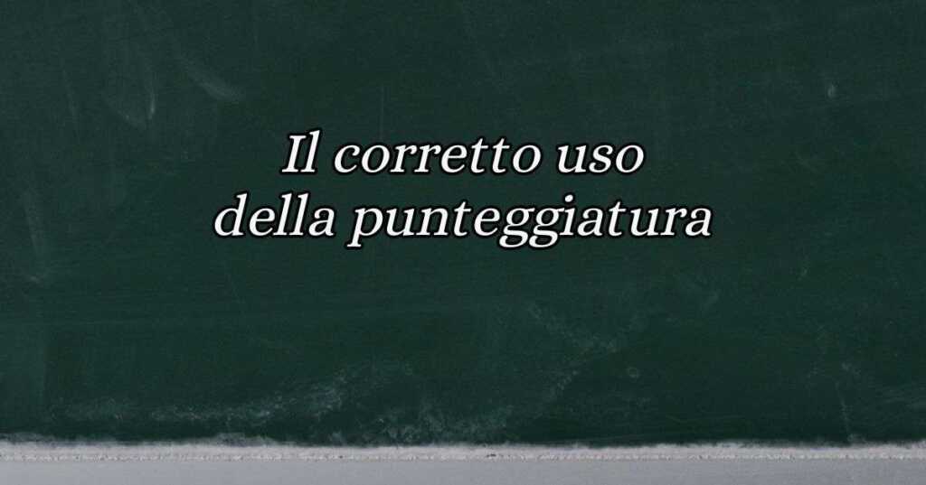 Il corretto uso della punteggiatura nella lingua italiana