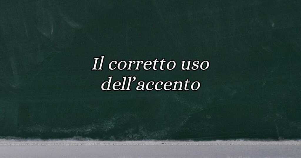 Il corretto uso dell'accento nella lingua italiana