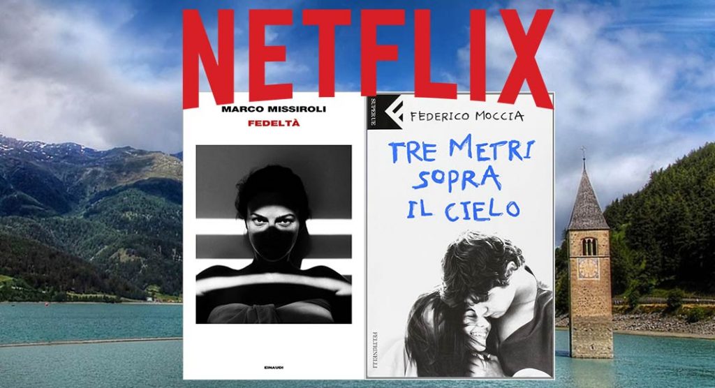 "Fedeltà" di Missiroli e "Tre metri sopra il cielo" diventeranno serie Netflix