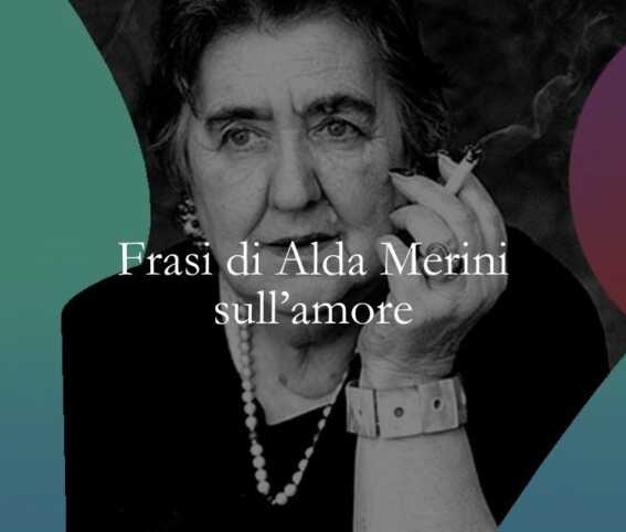 20 frasi di Alda Merini che celebrano l'amore che salva dal dolore e dalla follia