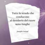 Joseph Conrad, le frasi e gli aforismi celebri del padre di "Cuore di tenebra" 2 joseph-conrad-frasi-aforismi-celebri-padre-cuore-tenebra-1201-568