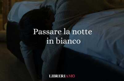 &Amp;Quot;Passare La Notte In Bianco&Amp;Quot;, L'Origine Dello Sfortunato Modo Di Dire 52 Passare la notte in bianco, l'origine dello sfortunato modo di dire