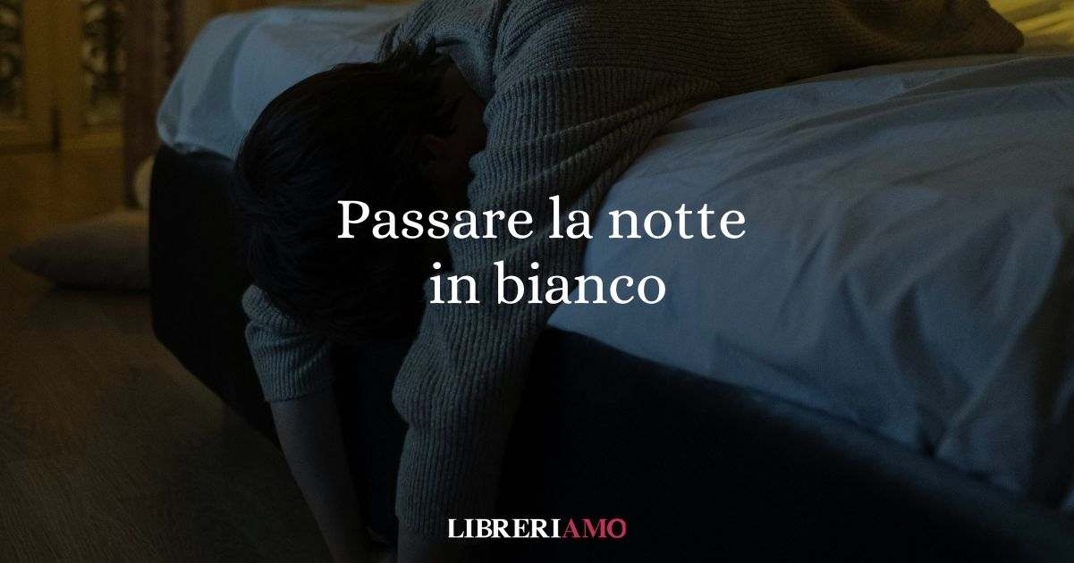 Passare la notte in bianco, l'origine dello sfortunato modo di dire