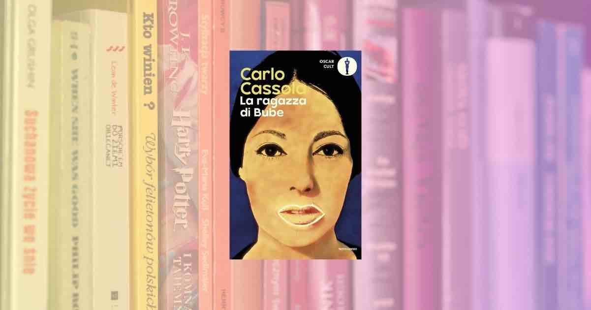 "La ragazza di Bube" Cassola racconta l'amore del dopoguerra