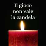 Il gioco non vale la candela, l'origine del celebre modo di dire