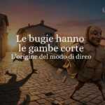 Le bugie hanno le gambe corte, l'origine del modo di dire tra mito, Pinocchio e verità