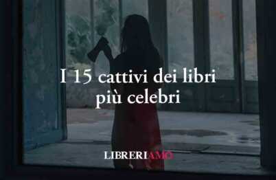 I 15 cattivi dei libri che hanno reso i romanzi indimenticabili 6 I 15 cattivi dei libri che hanno reso i romanzi indimenticabili