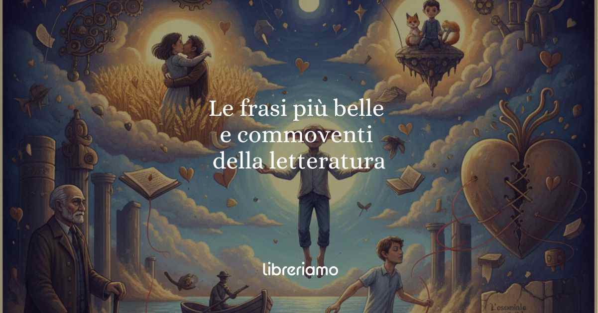 43 tra le frasi più belle e commoventi della letteratura