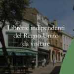 5 librerie indipendenti affascinanti da scoprire nel Regno Unito