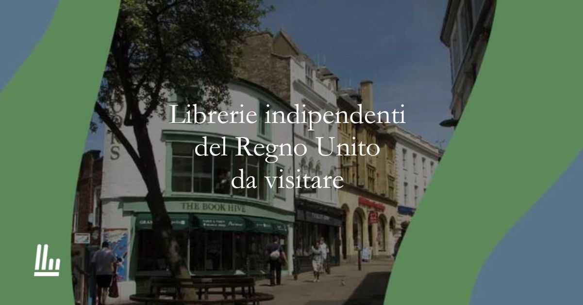 5 librerie indipendenti affascinanti da scoprire nel Regno Unito