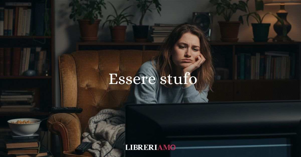 Essere stufo, l'origine antica del modo di dire