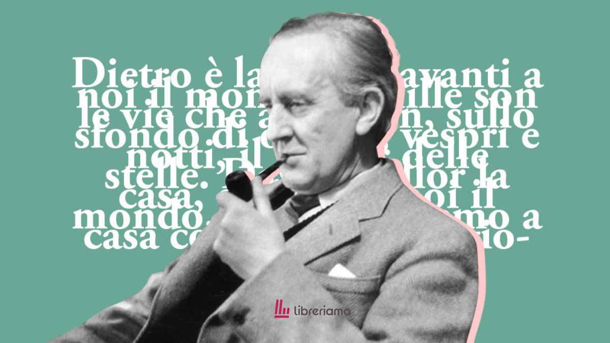 15 frasi di J.R.R. Tolkien per affrontare le avversità della vita 1 15 frasi di J.R.R. Tolkien per affrontare le avversità della vita