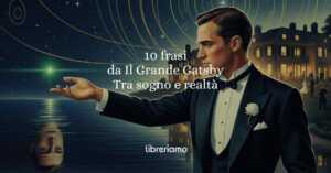Le frasi tratte da Il Grande Gatsby sull'eterna lotta tra sogno e realtà