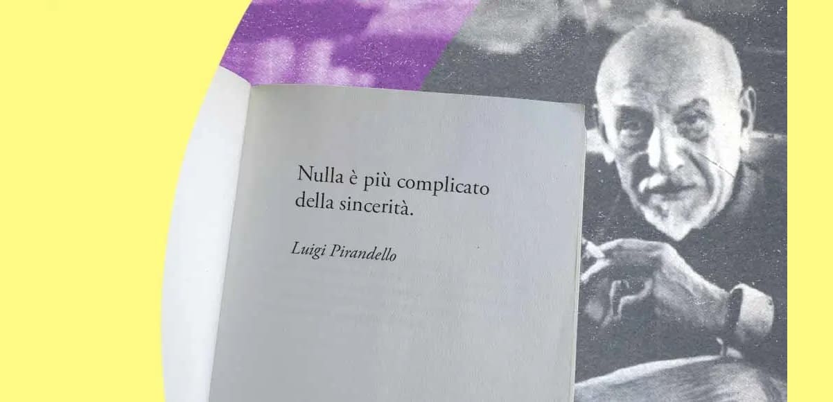 Perché è difficile essere sinceri secondo Luigi Pirandello