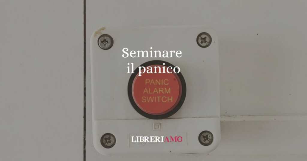Seminare il panico, origine e significato del modo di dire