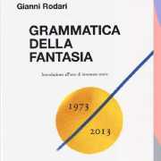 Grammatica della fantasia, come Gianni Rodari ci ha insegnato a restare bambini