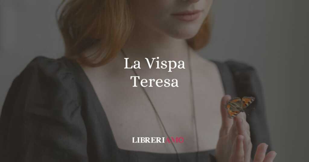La Vispa Teresa, origine e significato dell'ironica espressione