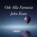"Ode alla Fantasia" di John Keats, la poesia sul potere dell'immaginazione
