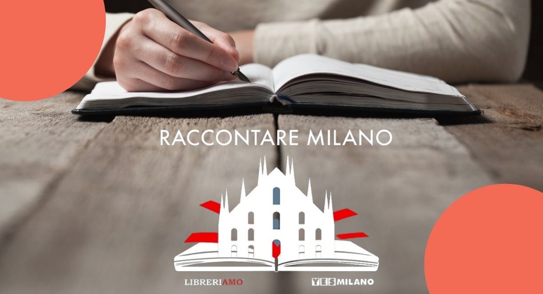 L’importanza di raccontare la propria città: Raccontare Milano