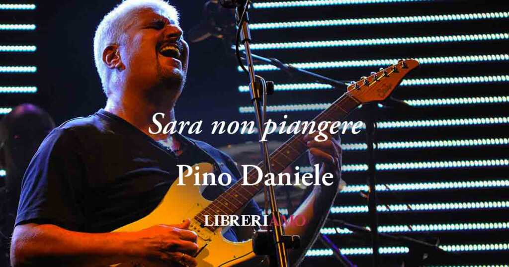 "Sara non piangere" di Pino Daniele, la canzone di un papà a una figlia