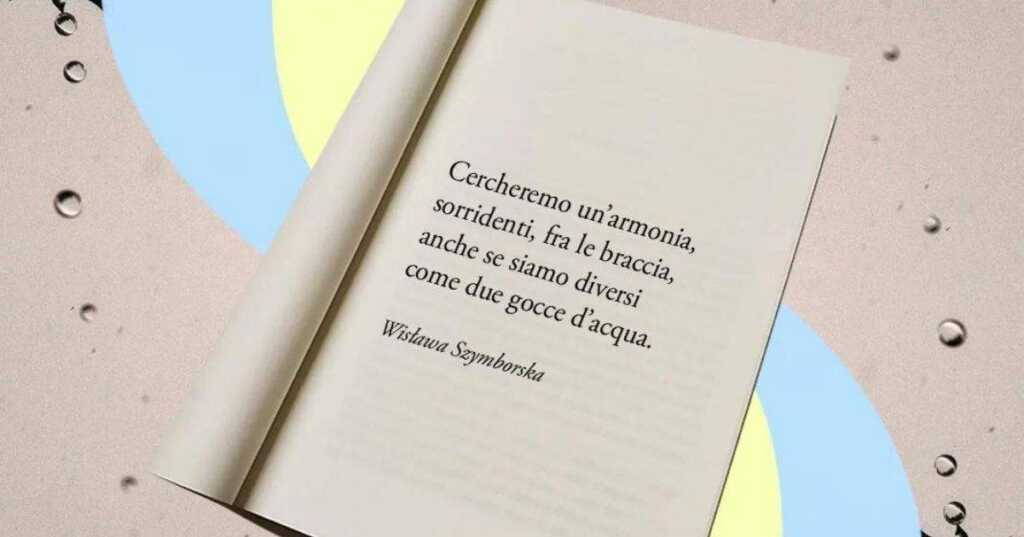I versi di Wislawa Szymborska sul valore di ciò che ci accade