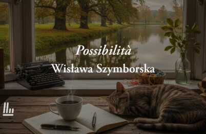 Possibilità (1986) di Wislawa Szymborska, poesia che rivendica il valore di essere se stessi