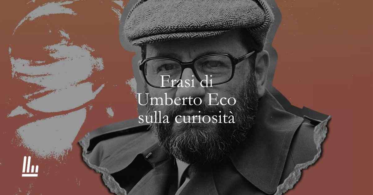 16 frasi di Umberto Eco che ci insegnano a guardare il mondo con curiosità