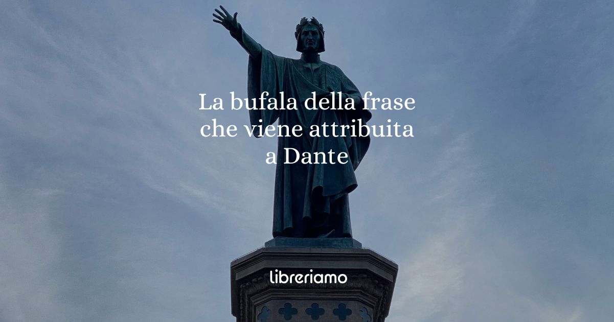 La bufala della frase che viene attribuita a Dante