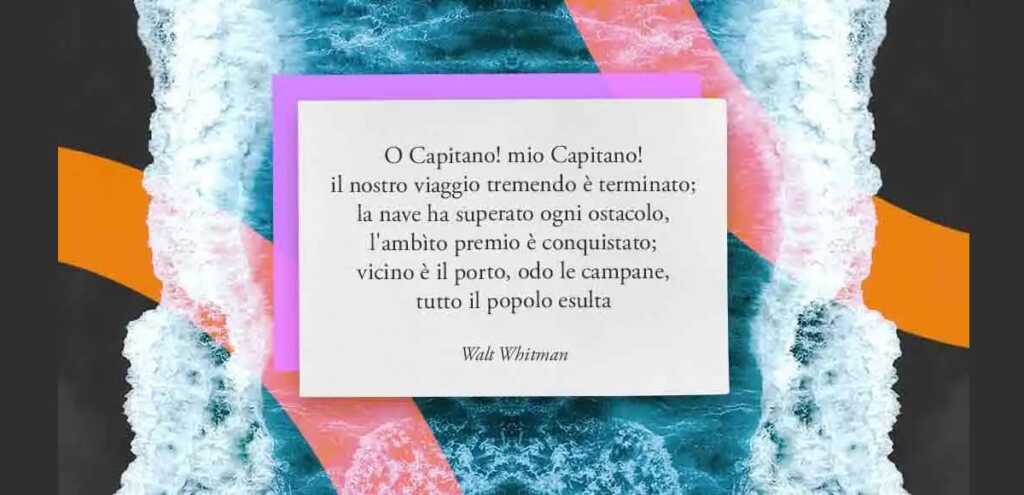 "O Capitano! mio Capitano!", il significato del celebre verso di Walt Whitman