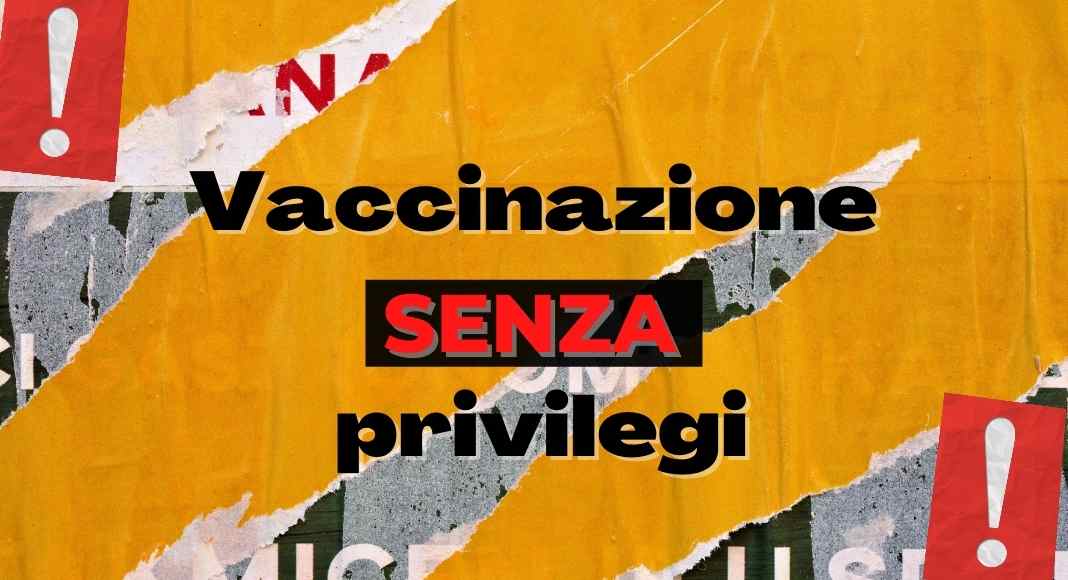 Vaccinazione, favorire il privilegio sarebbe l’errore più grande di chi governa