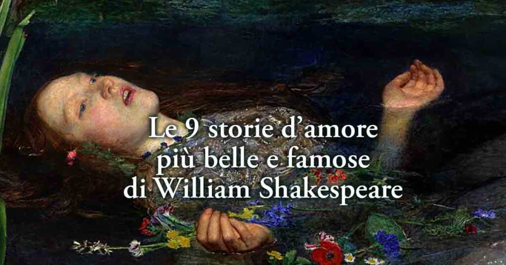 Le 9 "storie d’amore" più belle di William Shakespeare