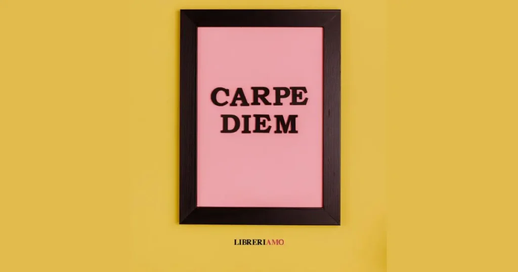 Carpe Diem, origine e significato del famoso modo di dire