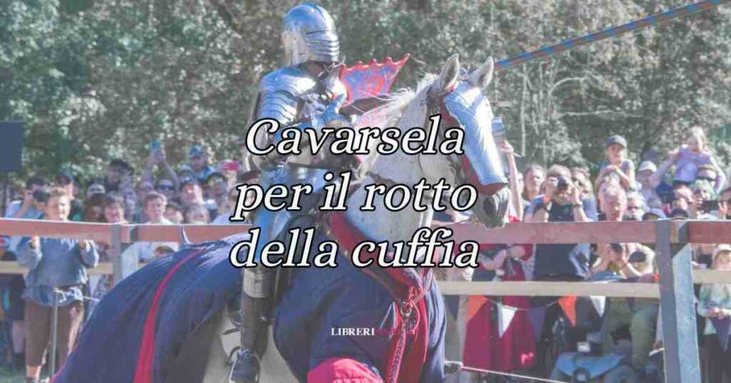 Cavarsela per il rotto della cuffia, significato e origine del modo di dire