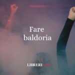 Fare baldoria, l'origine dell'allegro modo di dire