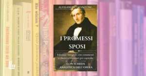 I Promessi Sposi perché il capolavoro di Manzoni è il romanzo di cui abbiamo bisogno oggi